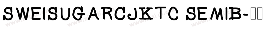 SweiSugarCjKtc SemiB字体转换